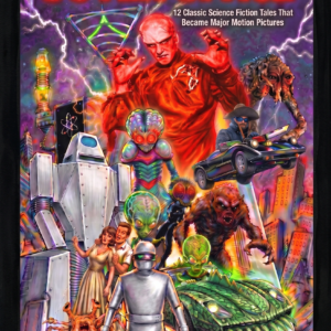 They Came From Outer Space: 12 Classic Science Fiction Tales That Became Major Motion Pictures — 2026 Edition