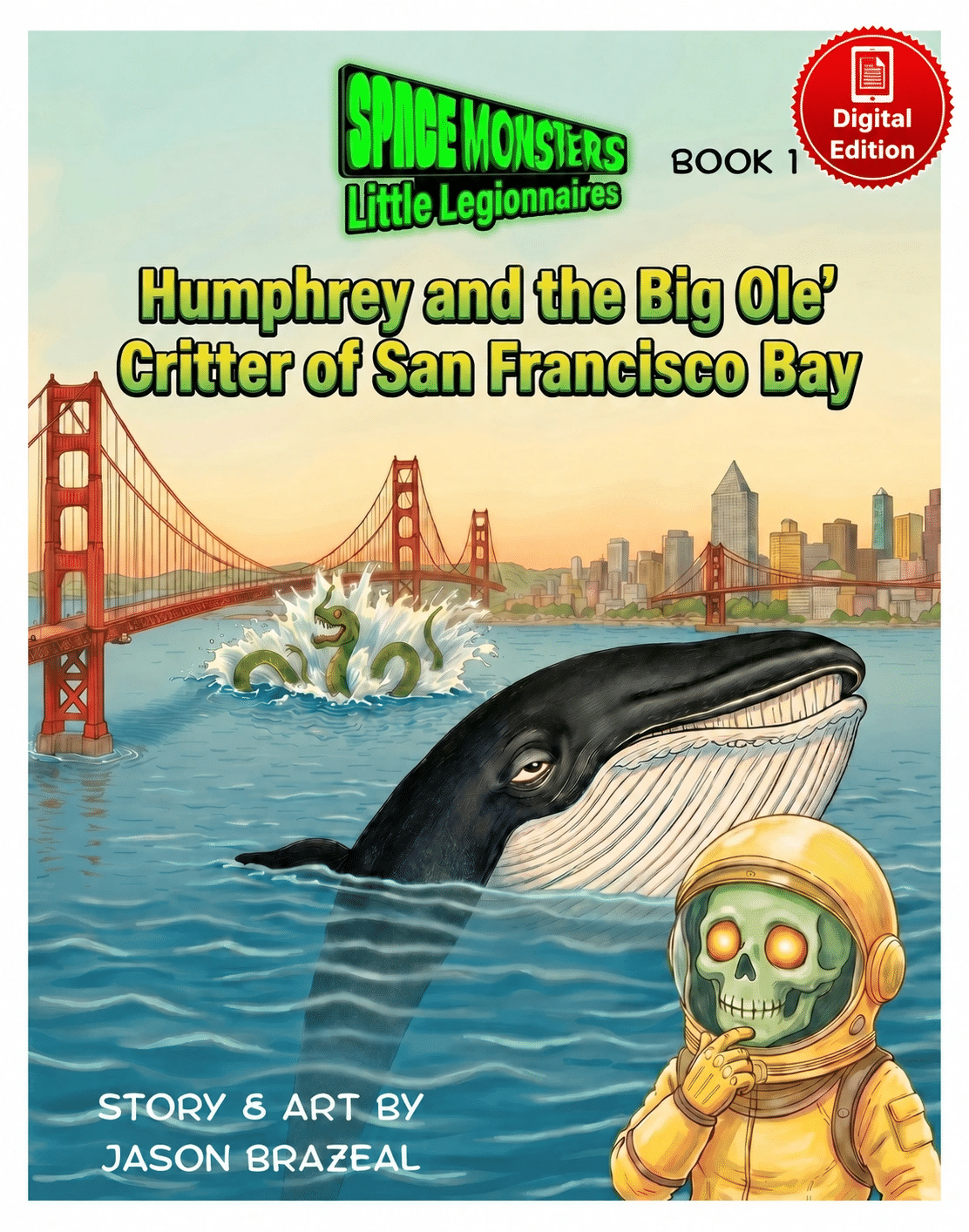 HUMPHREY AND THE BIG OLE' CRITTER OF SAN FRANCISCO BAY: A LITTLE LEGIONNAIRES ADVENTURE (BOOK 1 - DIGITAL)